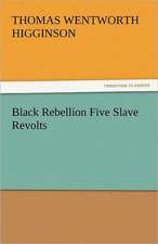 Black Rebellion Five Slave Revolts