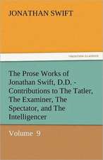 The Prose Works of Jonathan Swift, D.D. - Contributions to the Tatler, the Examiner, the Spectator, and the Intelligencer: Lourdes