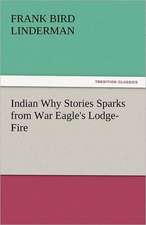 Indian Why Stories Sparks from War Eagle's Lodge-Fire