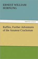 Raffles, Further Adventures of the Amateur Cracksman