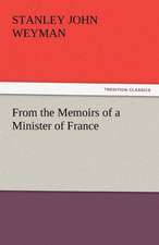 From the Memoirs of a Minister of France