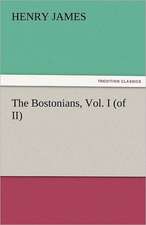 The Bostonians, Vol. I (of II)