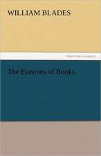 The Enemies of Books