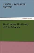 The Coquette the History of Eliza Wharton: Japan