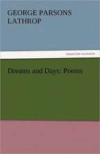 Dreams and Days: Poems