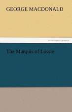 The Marquis of Lossie