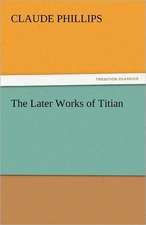 The Later Works of Titian