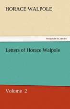 Letters of Horace Walpole