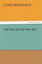 Old Fritz and the New Era