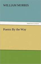 Poems by the Way: Being the Love Story of Eliph' Hewlitt, Book Agent