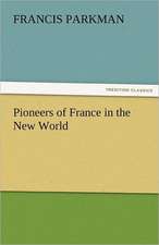 Pioneers of France in the New World