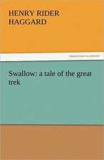 Swallow: A Tale of the Great Trek