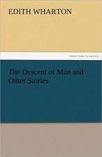 The Descent of Man and Other Stories