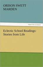 Eclectic School Readings: Stories from Life