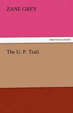 The U. P. Trail