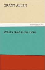 What's Bred in the Bone