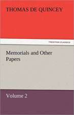 Memorials and Other Papers - Volume 2