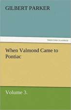 When Valmond Came to Pontiac, Volume 3.