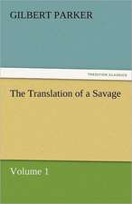 The Translation of a Savage, Volume 1