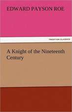 A Knight of the Nineteenth Century