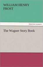 The Wagner Story Book