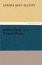 Behind a Mask, or a Woman's Power