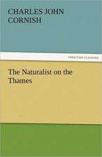 The Naturalist on the Thames