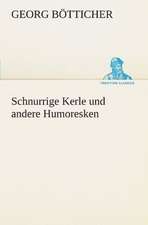 Schnurrige Kerle Und Andere Humoresken