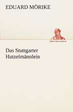 Das Stuttgarter Hutzelmannlein: Chiefly Papers on the Imagination, and on Shakespeare