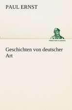 Geschichten Von Deutscher Art: Chiefly Papers on the Imagination, and on Shakespeare