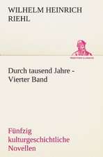 Durch Tausend Jahre - Vierter Band: Chiefly Papers on the Imagination, and on Shakespeare