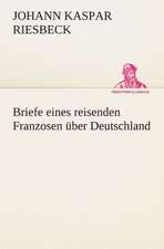 Briefe Eines Reisenden Franzosen Uber Deutschland: Chiefly Papers on the Imagination, and on Shakespeare