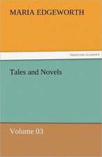 Tales and Novels - Volume 03