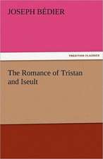 The Romance of Tristan and Iseult