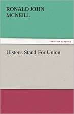 Ulster's Stand for Union: Theodore Roosevelt, Supplement