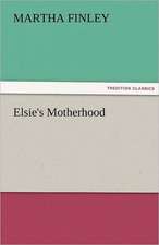 Elsie's Motherhood