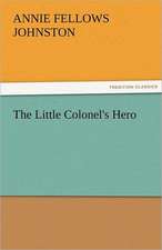 The Little Colonel's Hero