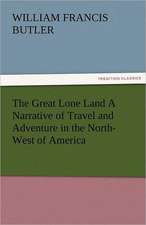 The Great Lone Land a Narrative of Travel and Adventure in the North-West of America: Entertaining, Moral, and Religious. Vol. VI.