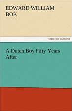 A Dutch Boy Fifty Years After