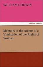 Memoirs of the Author of a Vindication of the Rights of Woman