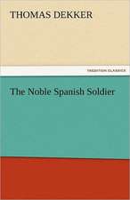 The Noble Spanish Soldier