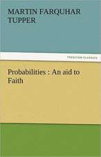 Probabilities: An Aid to Faith