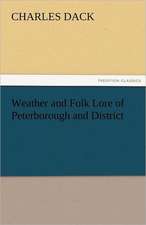 Weather and Folk Lore of Peterborough and District