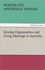 Kinship Organisations and Group Marriage in Australia