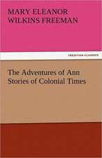 The Adventures of Ann Stories of Colonial Times