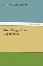 More Songs from Vagabondia: Curiosities of the Old Lottery Gleanings Chiefly from Old Newspapers of Boston and Salem, Massachusetts