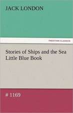 Stories of Ships and the Sea Little Blue Book # 1169