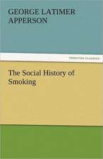 The Social History of Smoking