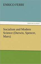 Socialism and Modern Science (Darwin, Spencer, Marx)