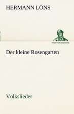 Der Kleine Rosengarten: Die Saugethiere 1